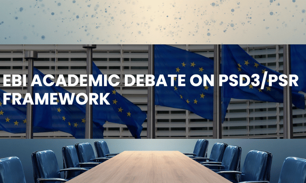 EBI Academic Debate on PSD3/PSR framework.